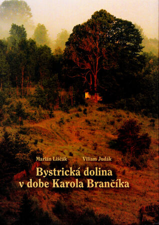 Bystricka dolina v dobe Karola Brancika